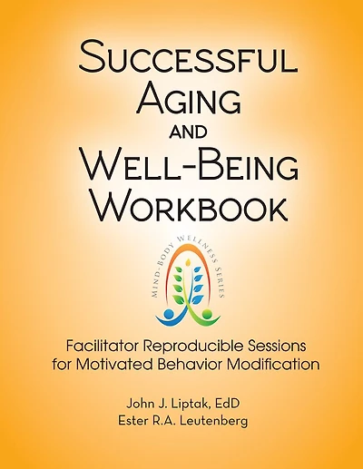 Successful Aging And Well-being Workbook