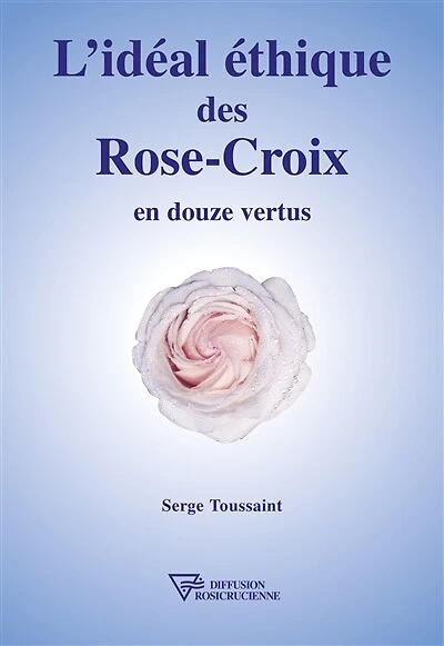 L'Idéal éthique des Rose-Croix