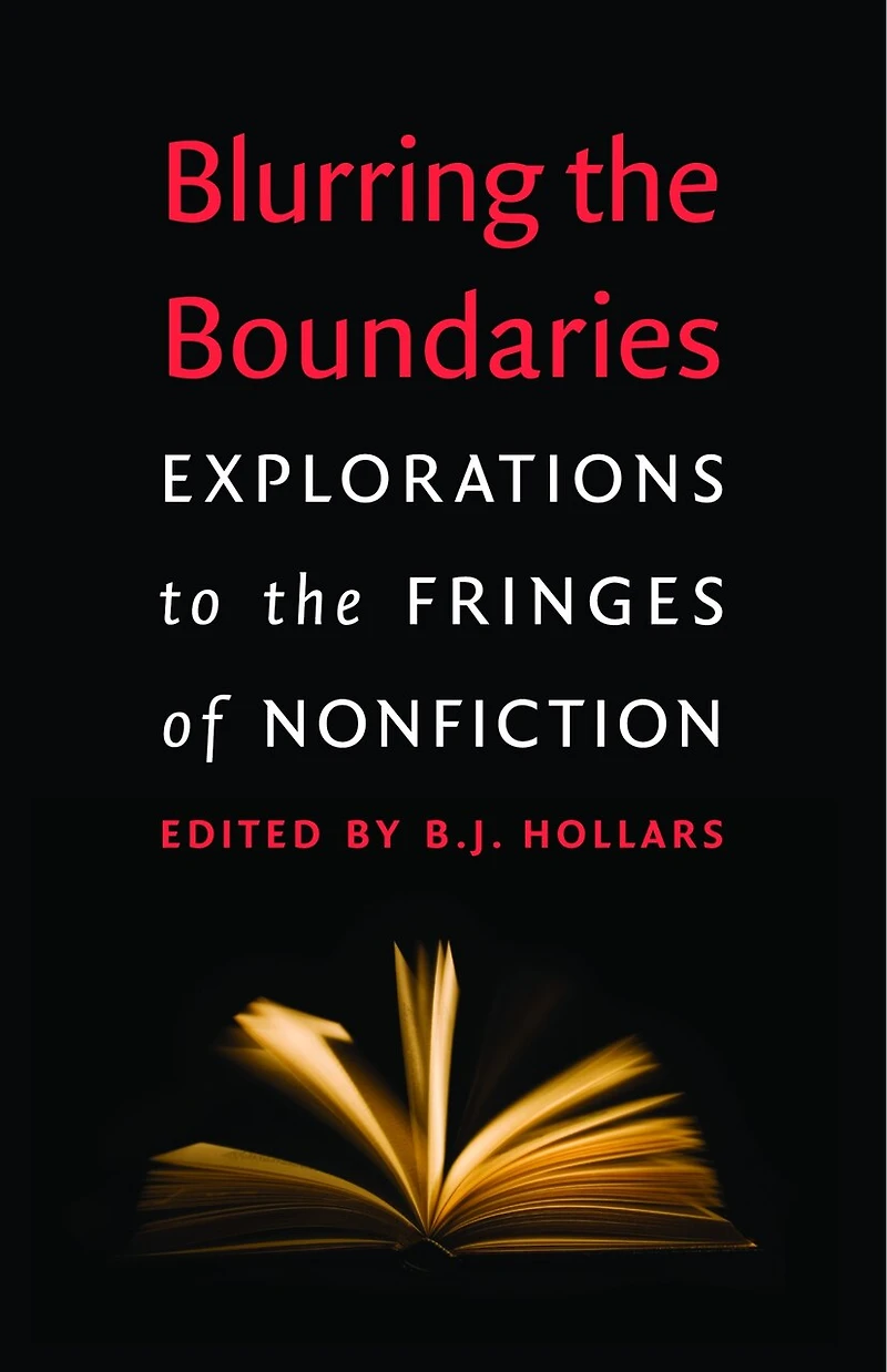 Blurring the Boundaries: Explorations to Fringes of Nonfiction