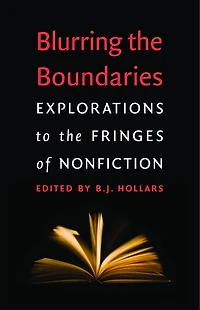 Blurring the Boundaries: Explorations to Fringes of Nonfiction