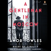 A Gentleman Moscow: Novel