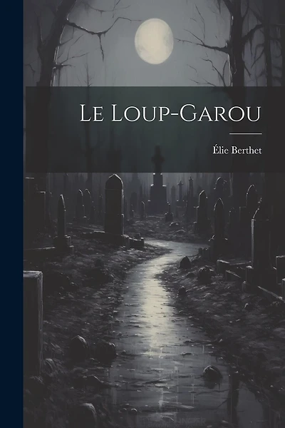 Le Loup-Garou