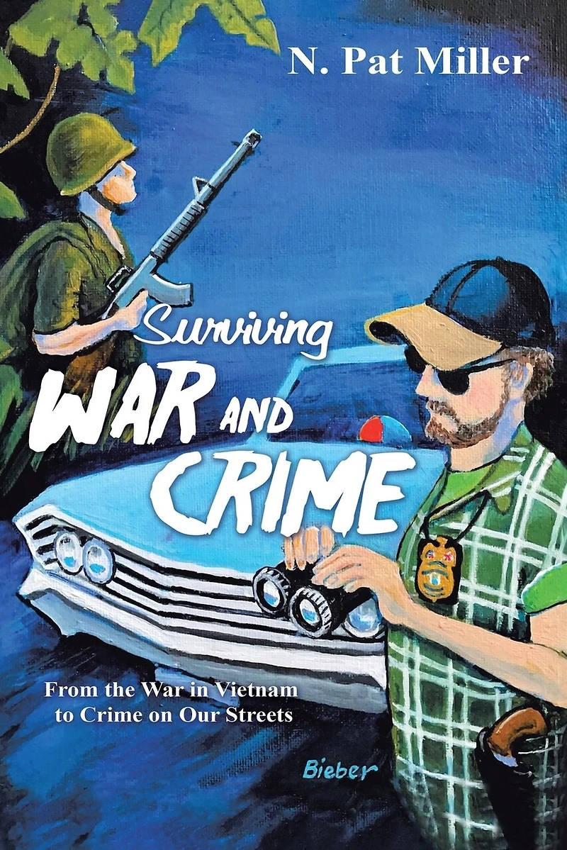 Surviving War and Crime: From the Vietnam to Crime on Our Streets
