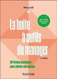 La boîte à outils du manager - 5e éd.: 50 fiches pratiques pour piloter son équipe