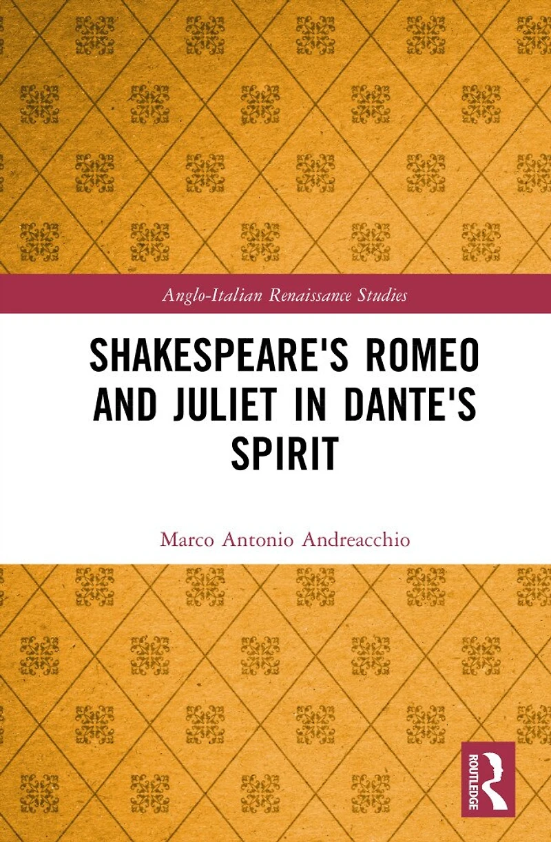 Shakespeare's Romeo and Juliet Dante's Spirit