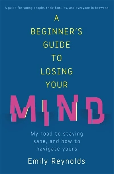 A Beginner's Guide To Losing Your Mind