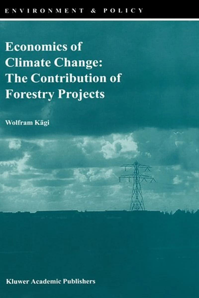 Economics of Climate Change: The Contribution Forestry Projects