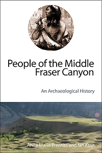 People of the Middle Fraser Canyon: An Archaeological History