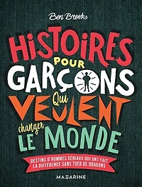 Destins d'hommes géniaux qui ont fait la différence sans tuer de dragons