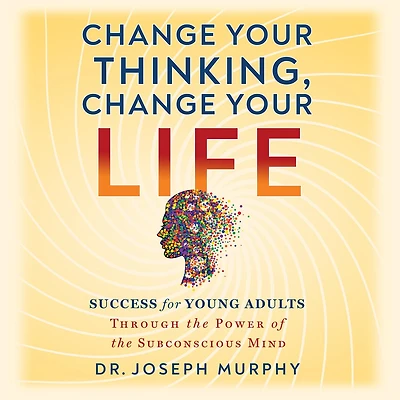 Change Your Thinking, Life
