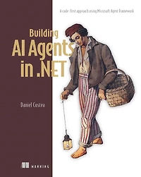 Building AI Agents .NET: A code-first approach using Microsoft Agent Framework