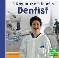 A Day in the Life of a Dentist