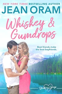 Whiskey And Gumdrops: A Blueberry Springs Sweet Romance