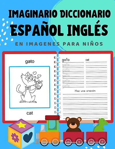 Imaginario Diccionario Español Inglés En Imagenes Para Niños: 100 lista de vocabulario en Spanish English basico juegos de flashcards en diccionarios de imágenes bilingües. Fácil de aprender un nuevo idioma con vocabulario de frecuencia Principiantes. 3-7