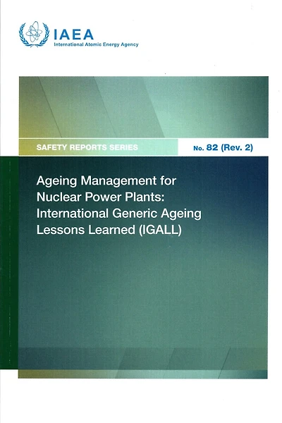 Ageing Management for Nuclear Power Plants: International Generic Ageing Lessons Learned (IGALL) Safety Reports Series N