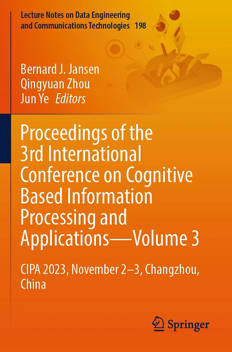 Proceedings of the 3rd International Conference on Cognitive Based Information Processing and Applications-Volume 3: CIPA 2023, November 2-3, Changzhou, China