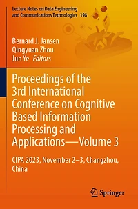 Proceedings of the 3rd International Conference on Cognitive Based Information Processing and Applications-Volume 3: CIPA 2023, November 2-3, Changzhou, China