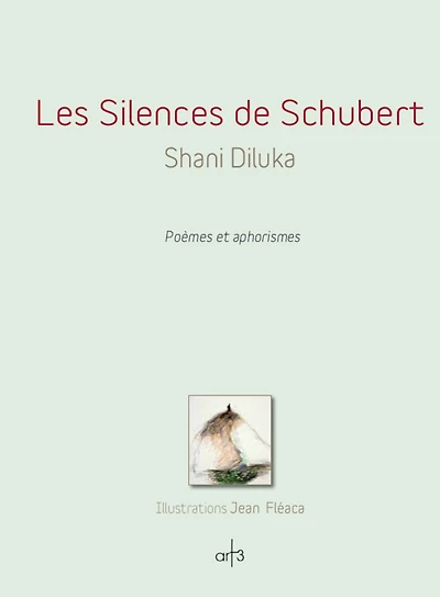 Les silences de Schubert: poèmes et aphorismes
