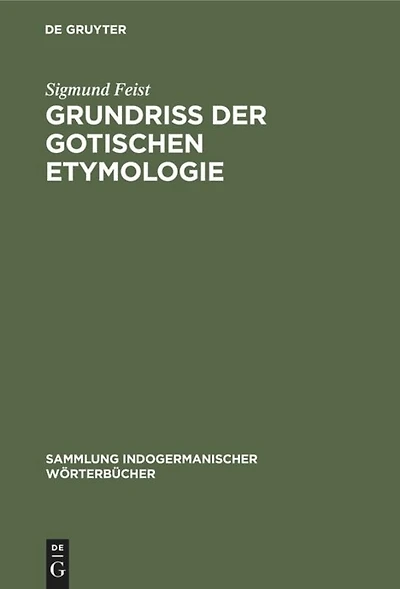 Grundriss Der Gotischen Etymologie...