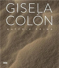 Gisela Colón: Matéria Prima