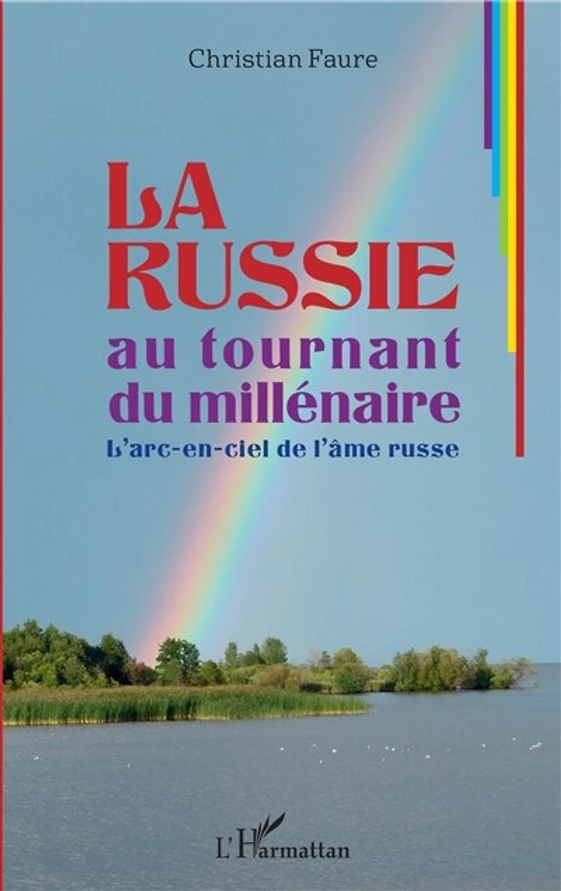La Russie au tournant du millénaire: L'arc-en-ciel de l'âme russe