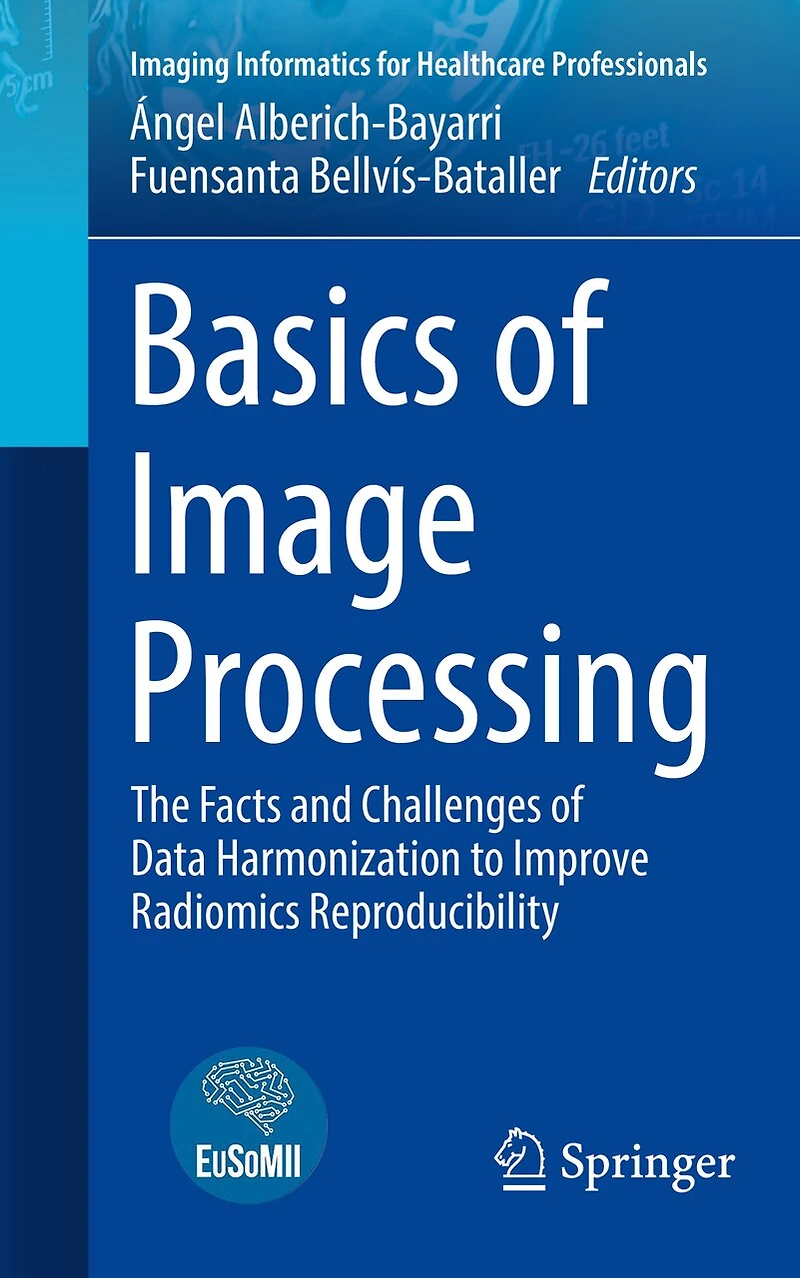 Basics of Image Processing: The Facts and Challenges Data Harmonization to Improve Radiomics Reproducibility