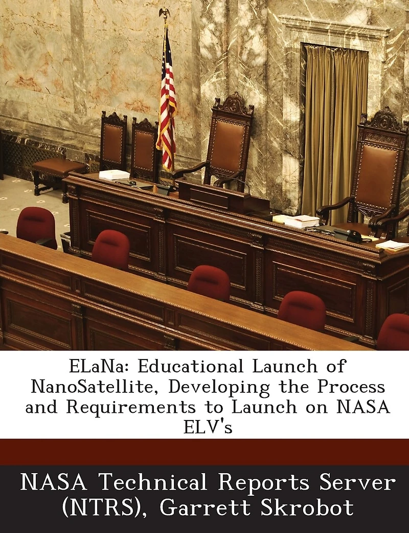 Elana: Educational Launch Of Nanosatellite, Developing The Process And Requirements To Launch On Nasa Elv's