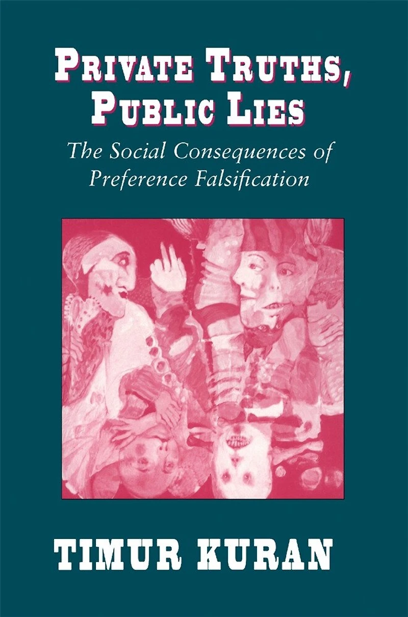 Private Truths, Public Lies: The Social Consequences of Preference Falsification