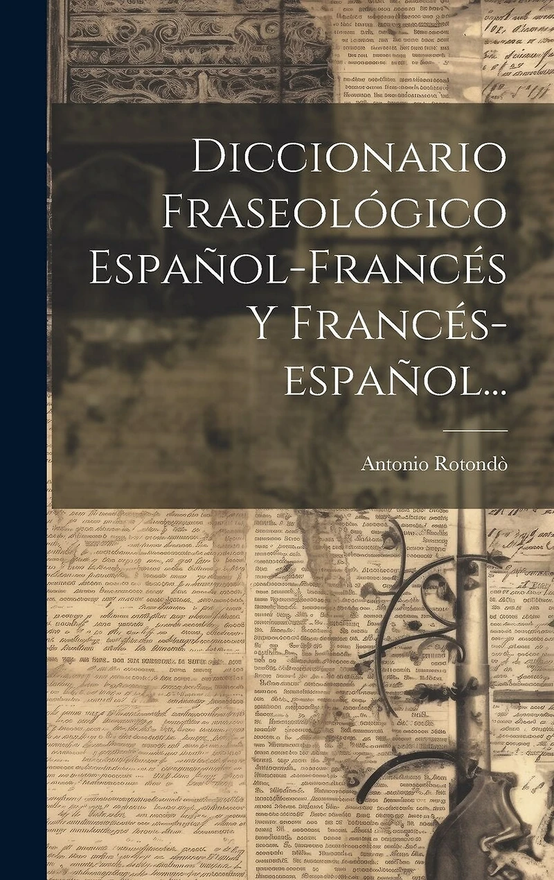 Diccionario Fraseológico Español-francés Y Francés-español