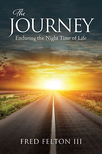 The Journey: Enduring the Night Time of Life