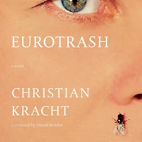Eurotrash: A Novel
