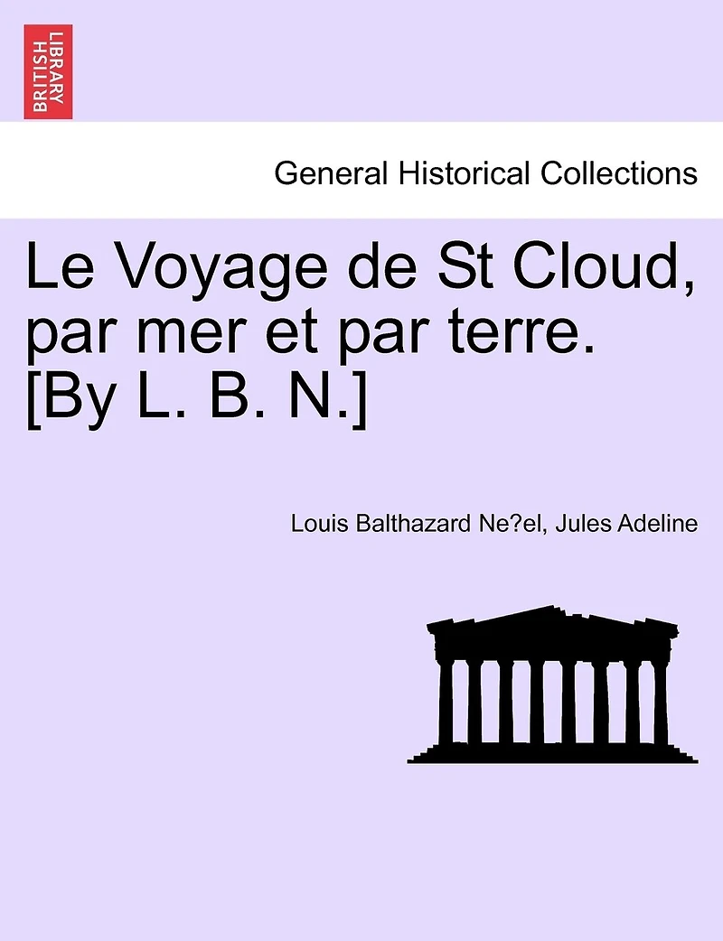 Le voyage de St. Cloud: par Mer & Terre
