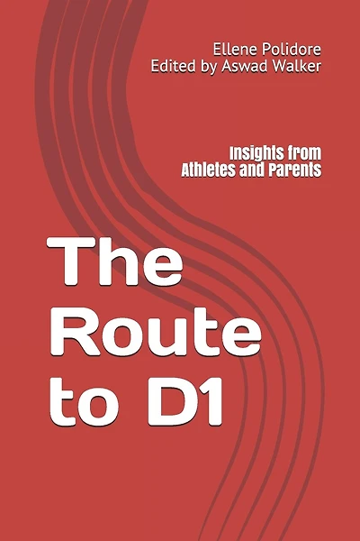 The Route to D1: Insights from Athletes and Parents