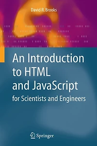 An Introduction to HTML and JavaScript: for Scientists and Engineers