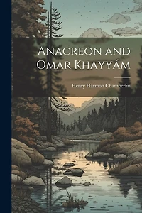 Anacreon and Omar Khayyám