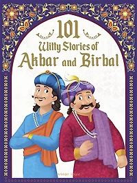 101 Witty Stories of Akbar and Birbal - Collection Humorous For Kids