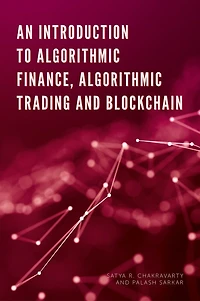 An Introduction to Algorithmic Finance, Trading and Blockchain