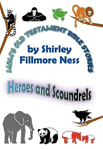 Mom's Old Testament Bible Stories: Heroes and Scoundrels