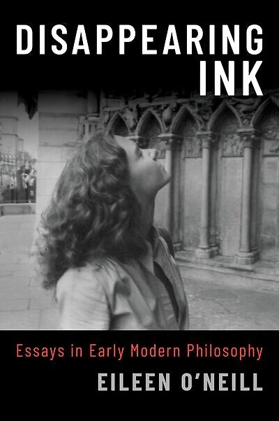 Disappearing Ink: Essays Early Modern Philosophy