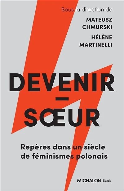 Devenir-soeur: repères dans un siècle de féminismes polonais