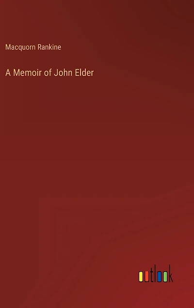 A Memoir of John Elder