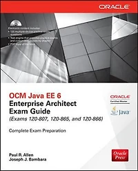 OCM Java EE 6 Enterprise Architect Exam Guide (Exams 1Z0-807, 1Z0-865 & 1Z0-866)