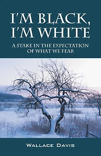 I'm Black, White: A Stake The Expectation Of What We Fear