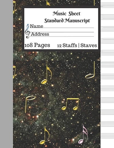 Music Sheet Standard Manuscript -108 Pages 12 Staffs - Staves: Gift For Music Lovers Music Star Galaxy Gold Music Note