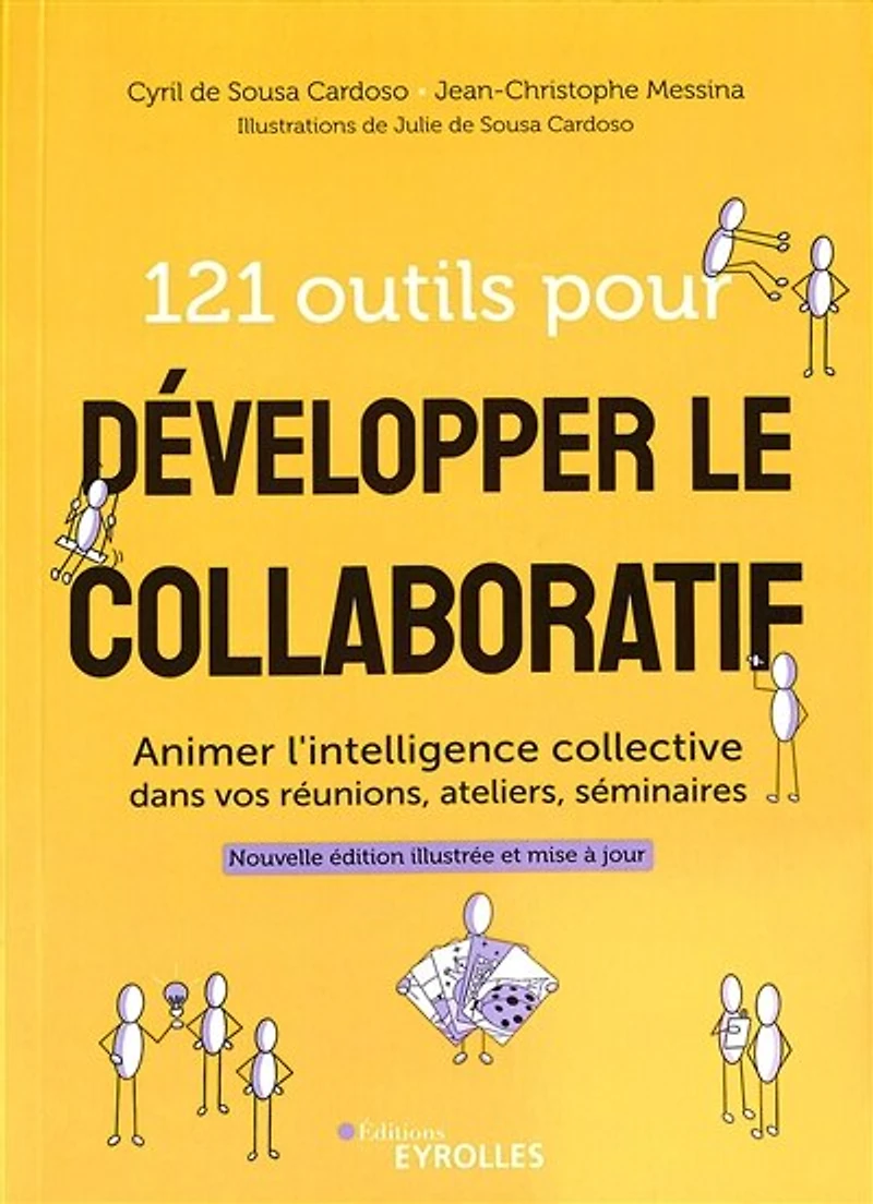 121 outils pour développer le collaboratif: animer l'intelligence collective dans vos réunions, ateliers