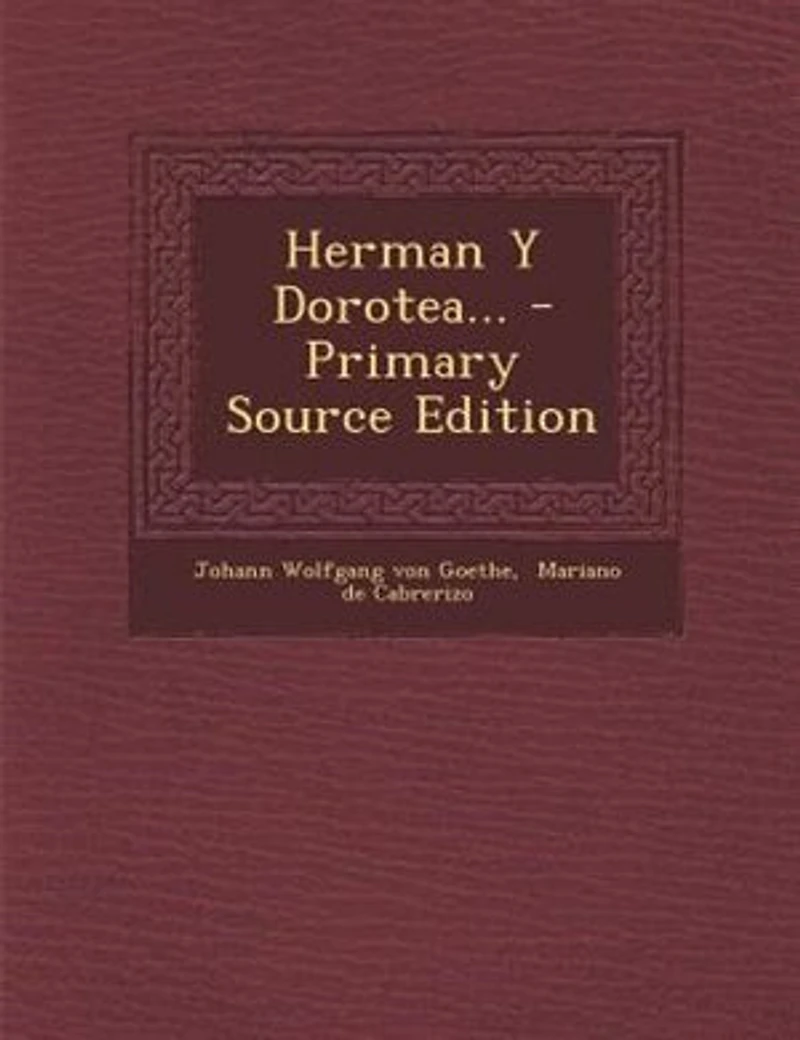 Herman y Dorotea... - Primary Source Edition