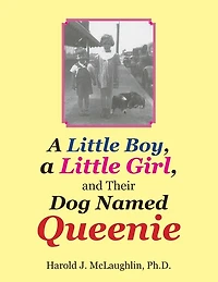 a Little Boy, Girl, and Their Dog Named Queenie