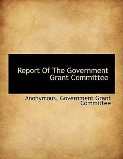 Report Of The Government Grant Committee