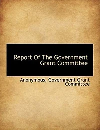 Report Of The Government Grant Committee
