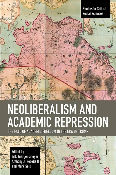 Neoliberalism And Academic Repression: The Fall Of Academic Freedom In The Era Of Trump